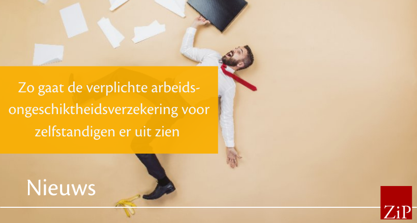 Zo Gaat De Verplichte Arbeidsongeschiktheidsverzekering Voor Zelfstandigen Eruitzien Zipconomy 3126